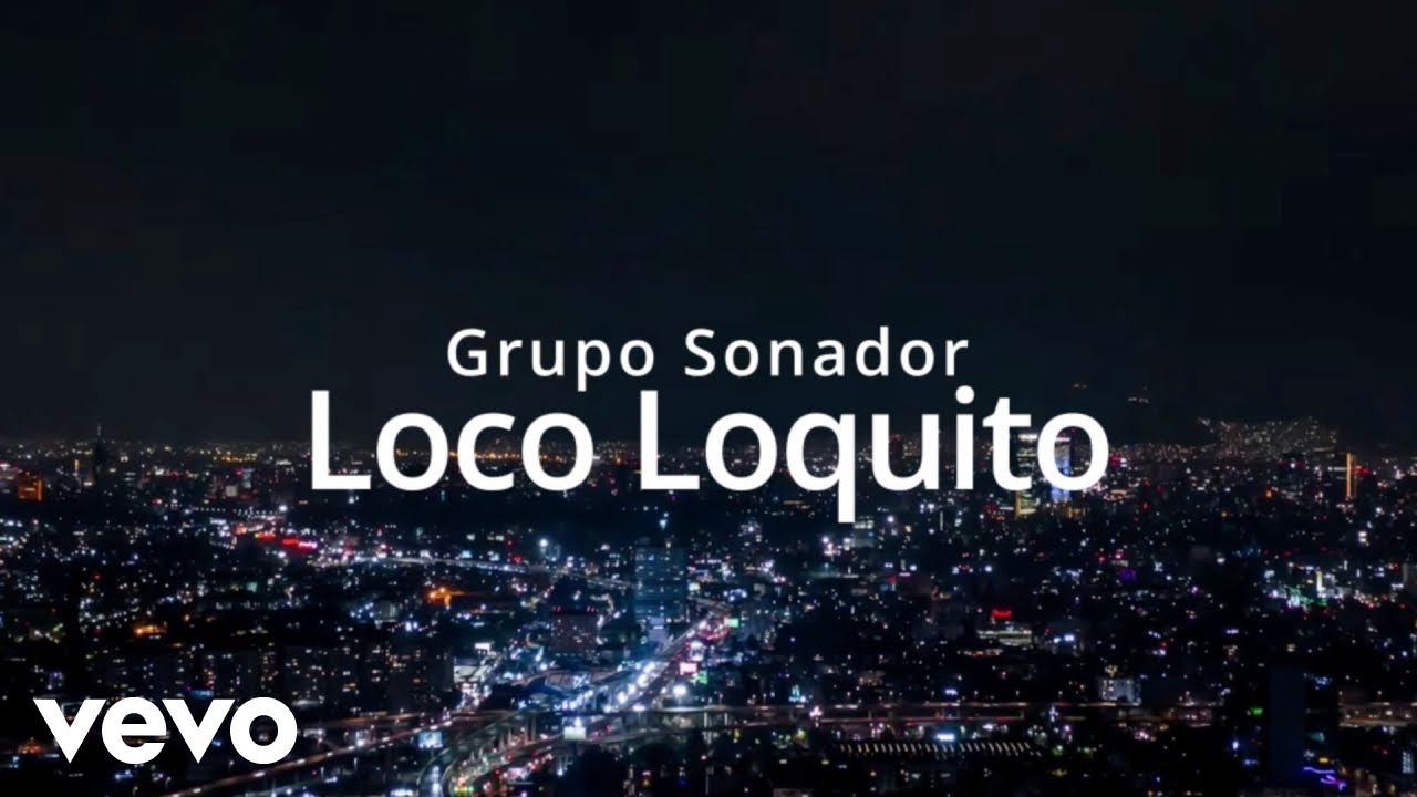 Grupo Soñador - Loco Loquito (Visualizer)