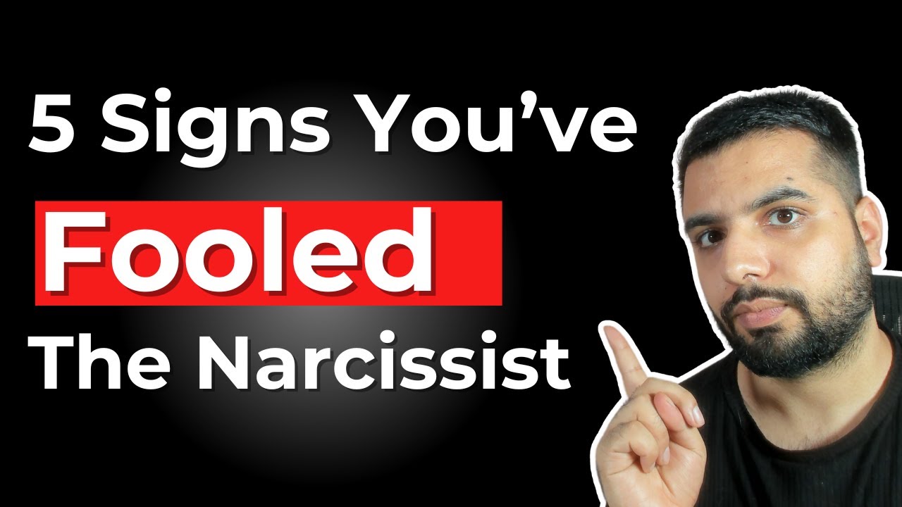 5 Signs You Have Fooled & Defeated the Narcissist