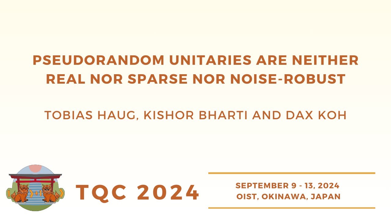 Pseudorandom unitaries are neither real nor sparse nor noise-robust| Haug, Bharti, Koh | TQC 2024