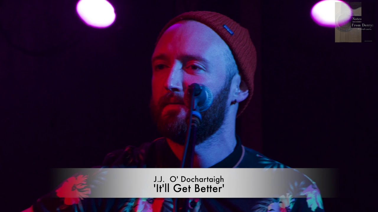 J.j. Ó Dochartaigh ‘It’ll Get Better’ (Original)
