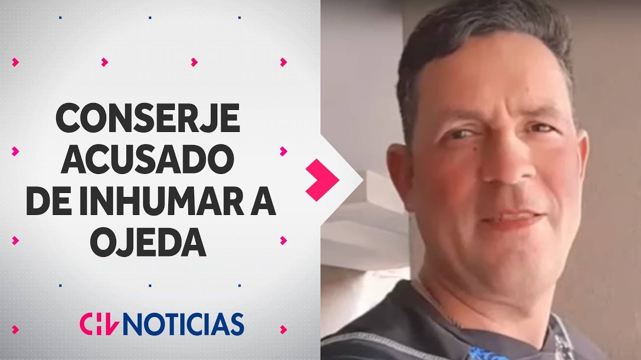 CONSERJE TENÍA DOBLE VIDA: Es acusado de ocultar cuerpo de Ronald Ojeda - CHV Noticias