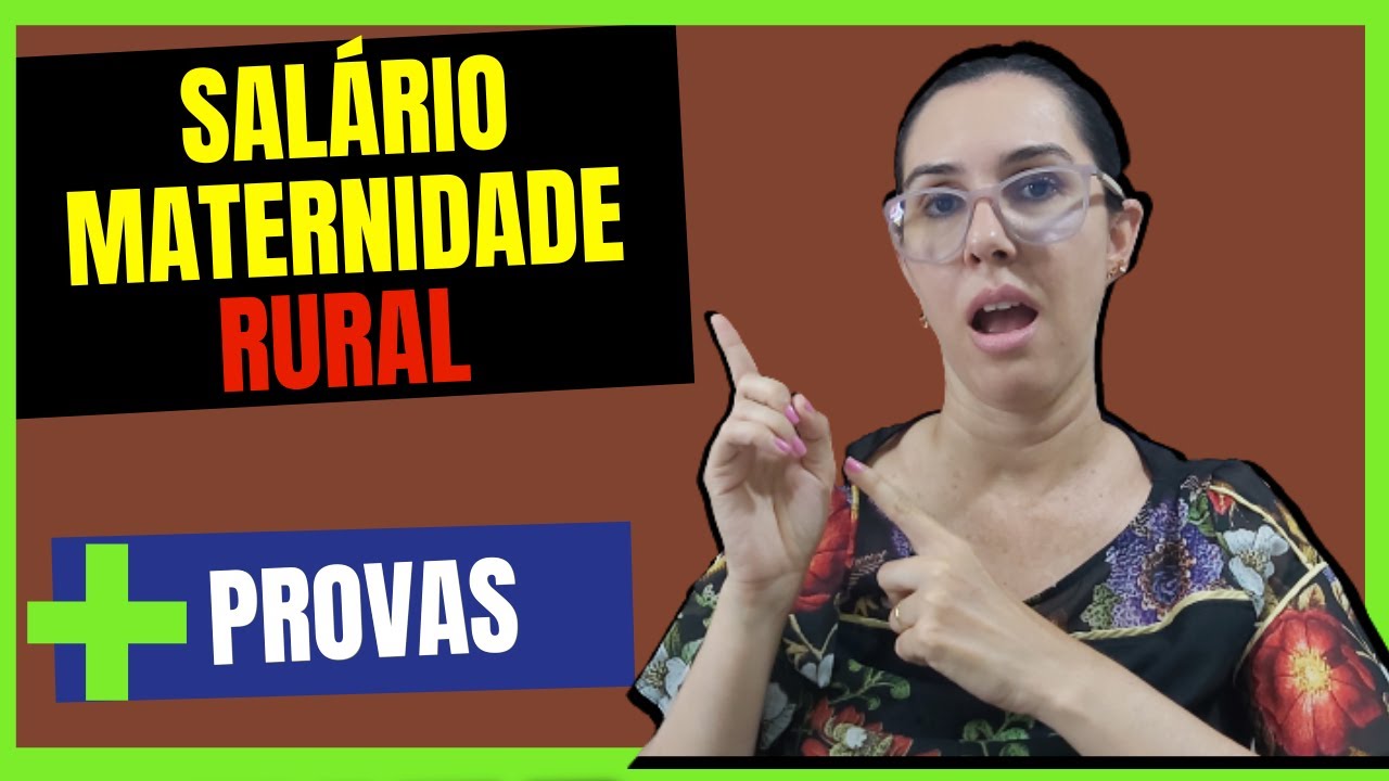 Provas Rurais para Conseguir o Sal&aacute;rio Maternidade Rural no INSS