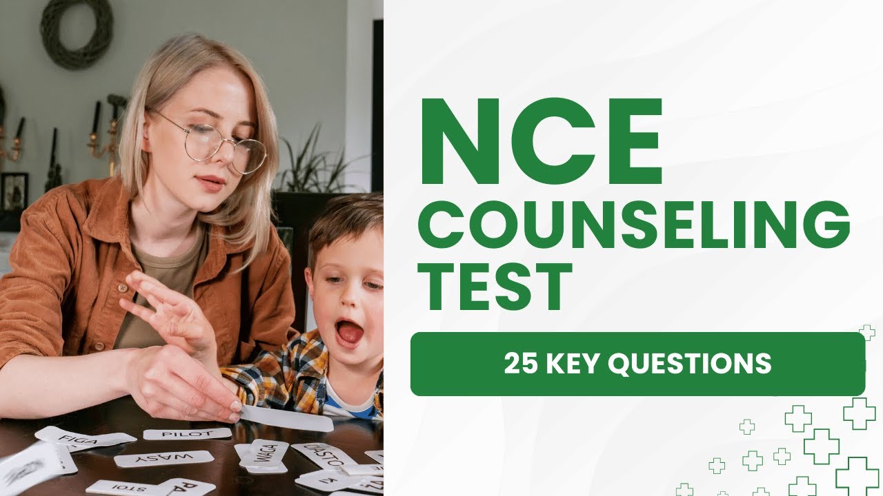 NCE Test Review   Counseling Practice Exam & Study Guide 25 Key Questions