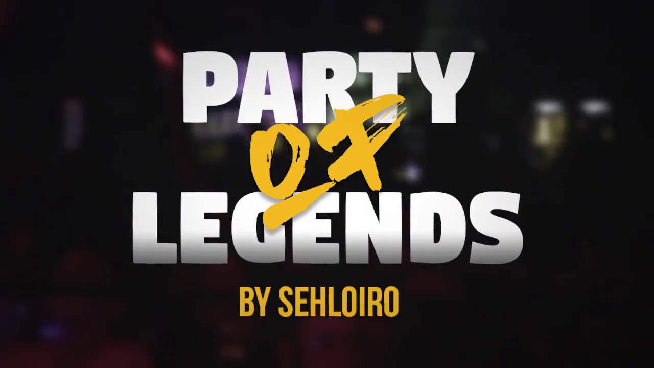 Teaser - Party of Legends By SehLoiro