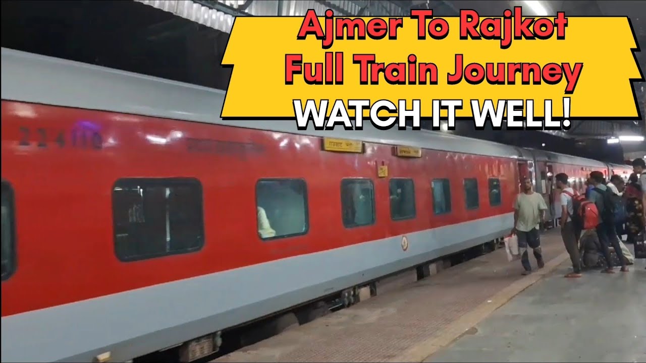 Ajmer To Rajkot Full Train Journey ! 20914 Delhi Rajkot Sf Express Train #video