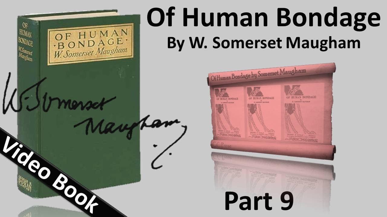 Part 09 - Of Human Bondage Audiobook by W. Somerset Maugham (Chs 95-104)
