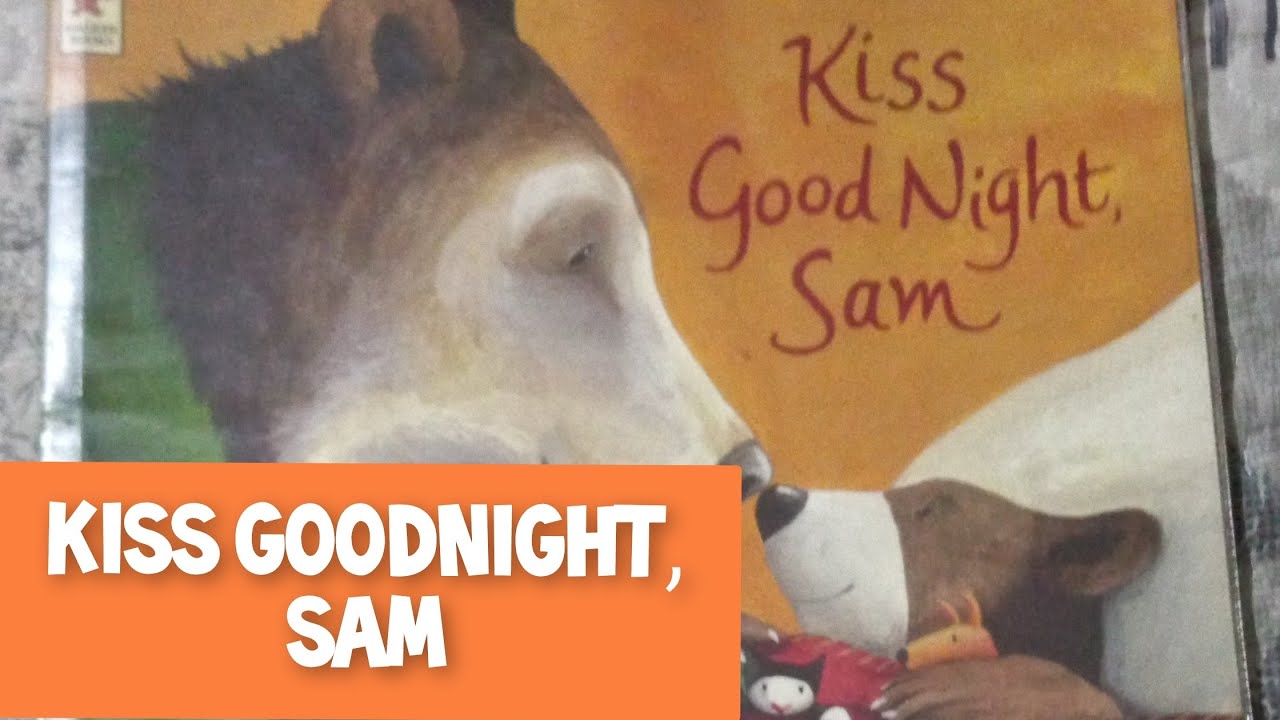 Book reading: Kiss Goodnight, Sam 