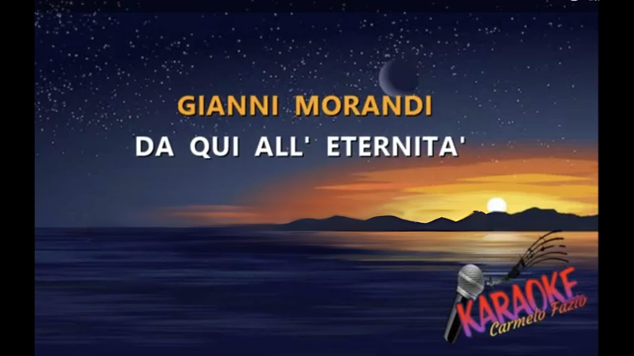 Gianni Morandi - Da qui all' eternità- Karaoke