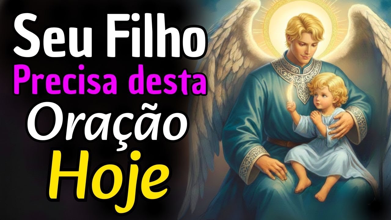 REZE AGORA: Oração Poderosa ao Anjo da Guarda do seu filho