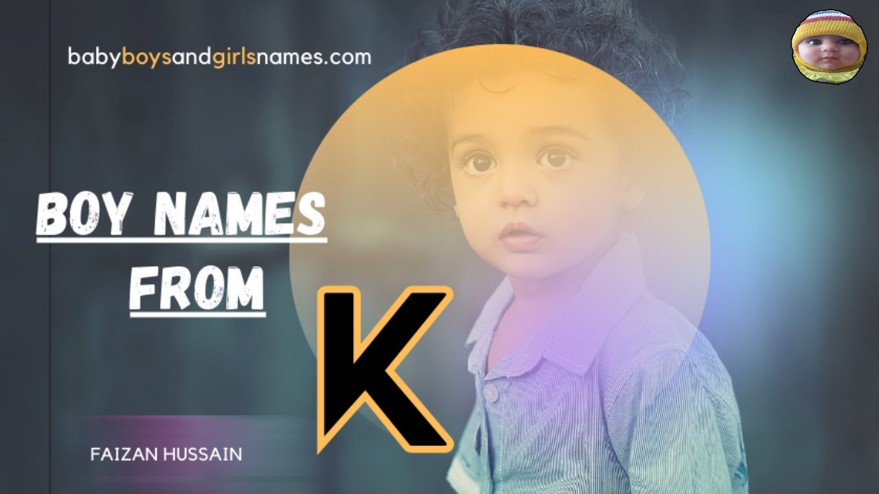 Unleash the Cuteness 😀 with these Unique  k letter Baby Boy Names | babyboysandgirlsnames
