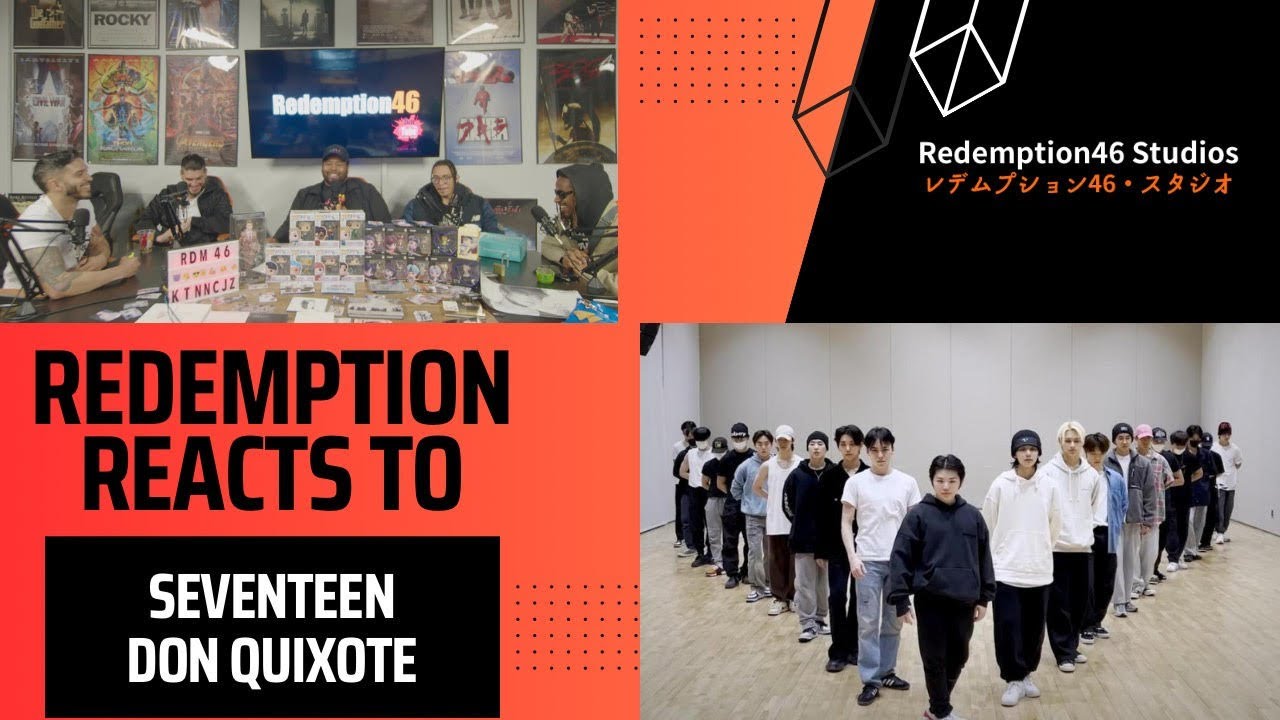 Redemption Reacts to [Choreography Video] SEVENTEEN(세븐틴) - DON QUIXOTE