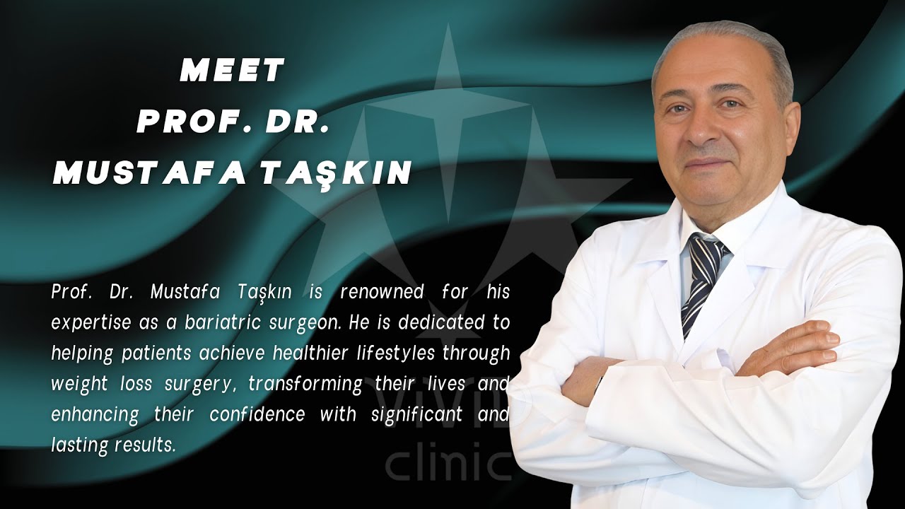 Meet Prof. Dr. Mustafa Taşkın | Bariatric and General Surgery Specialist at Vivid Clinic