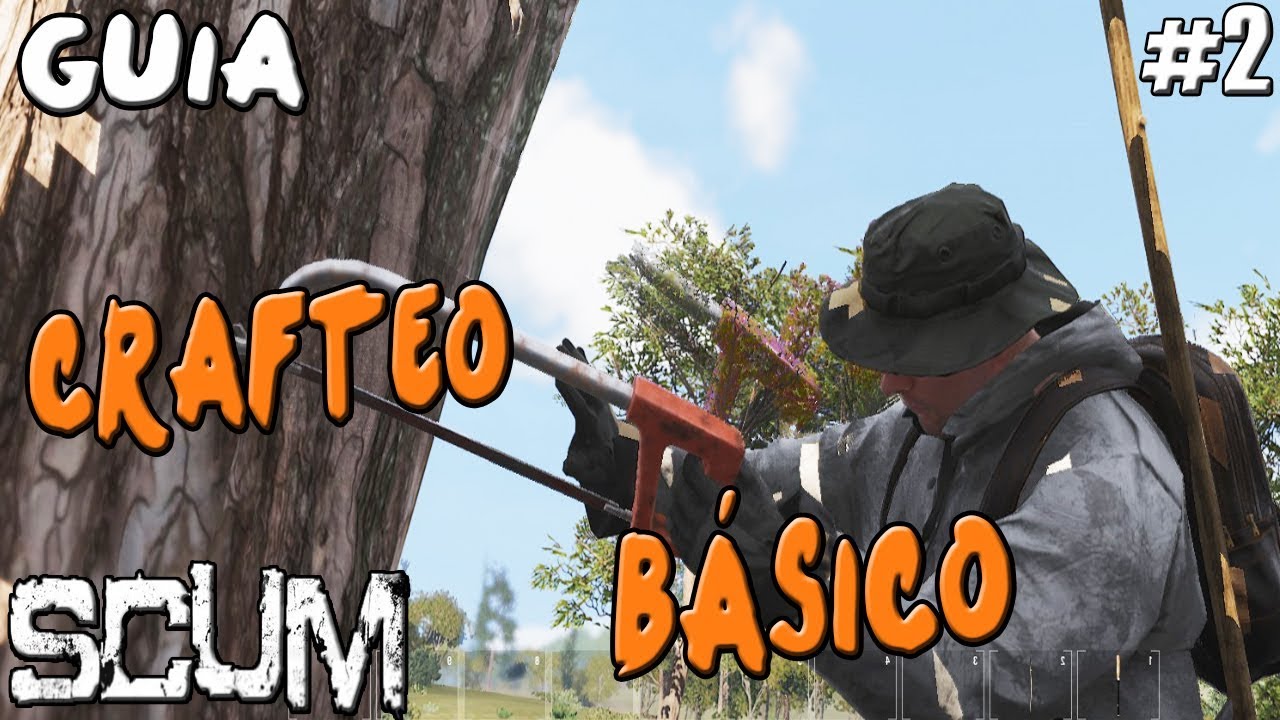 GUIA DE CRAFTEO B&Aacute;SICO | SCUM | TUTORIAL Espa&ntilde;ol