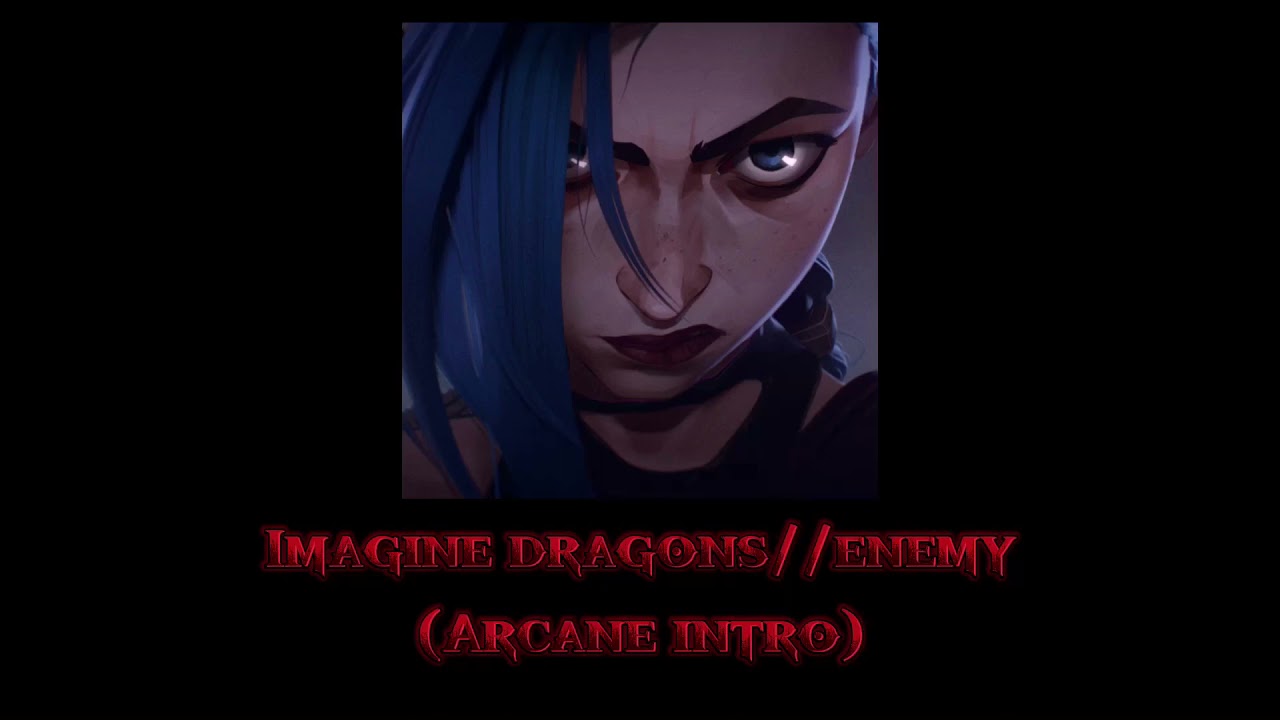Arcane intro slowed (enemy imagine dragons)