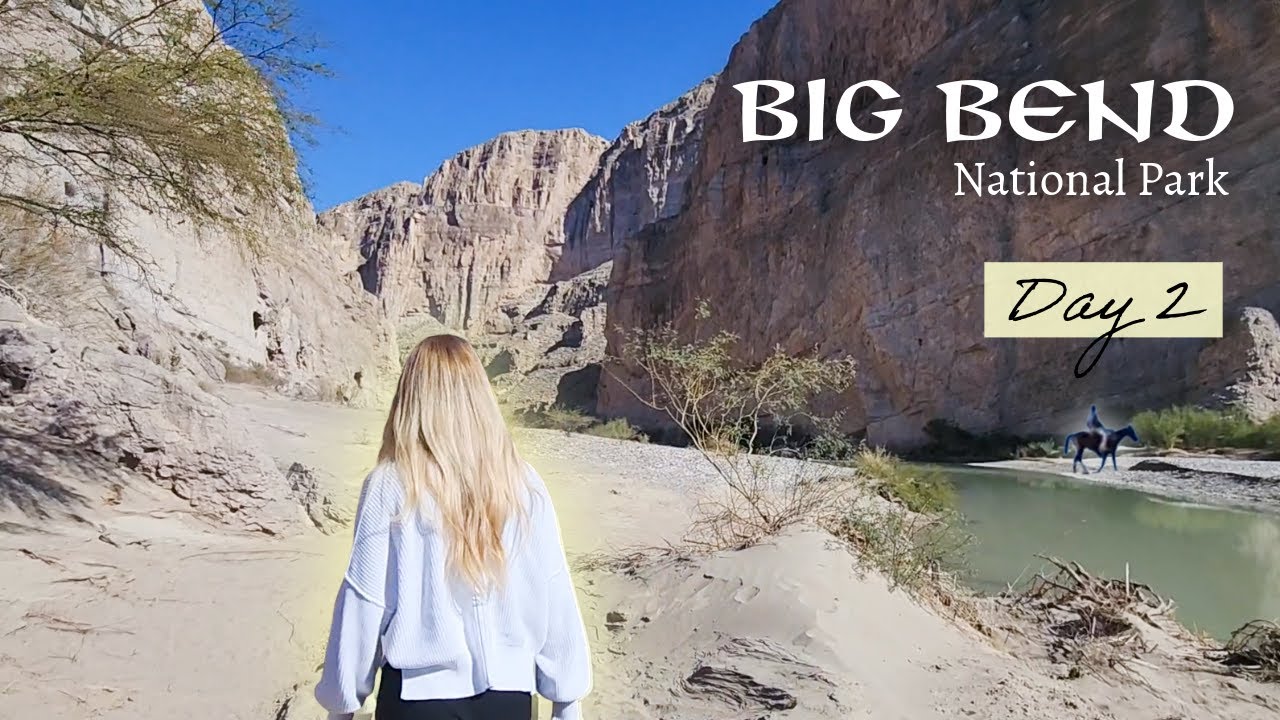 Big Bend National Park: Day 2 | Ultimate guide | Exploring the eastern part of the park