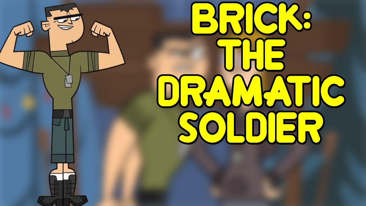 Brick: The Dramatic Solider | Total Drama