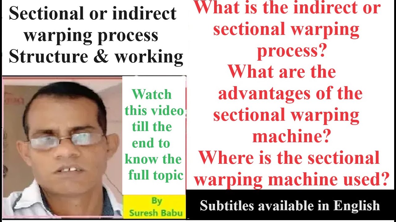 Sectional warping process l Structure and working principle l Weaving process