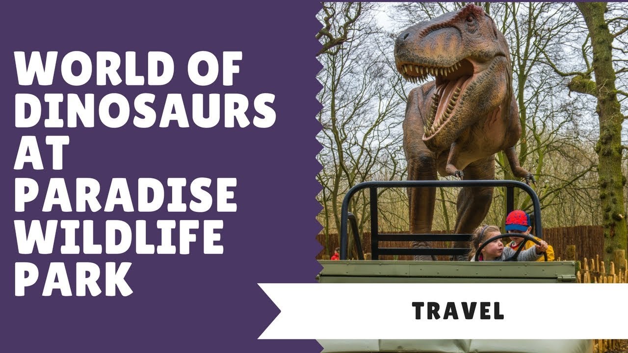 World of Dinosaurs at Paradise Wildlife Park| Scrapbook Blog