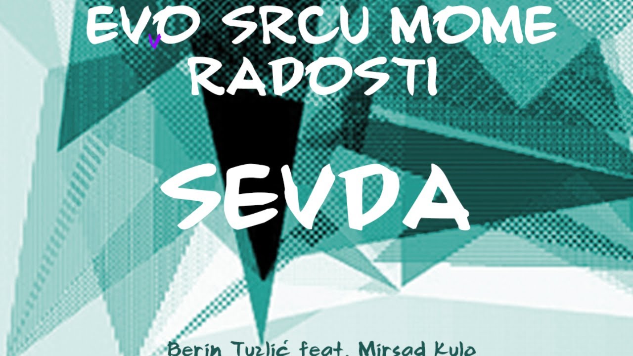 Berin Tuzlic & Mirsad Kulo - Evo srcu mome radosti