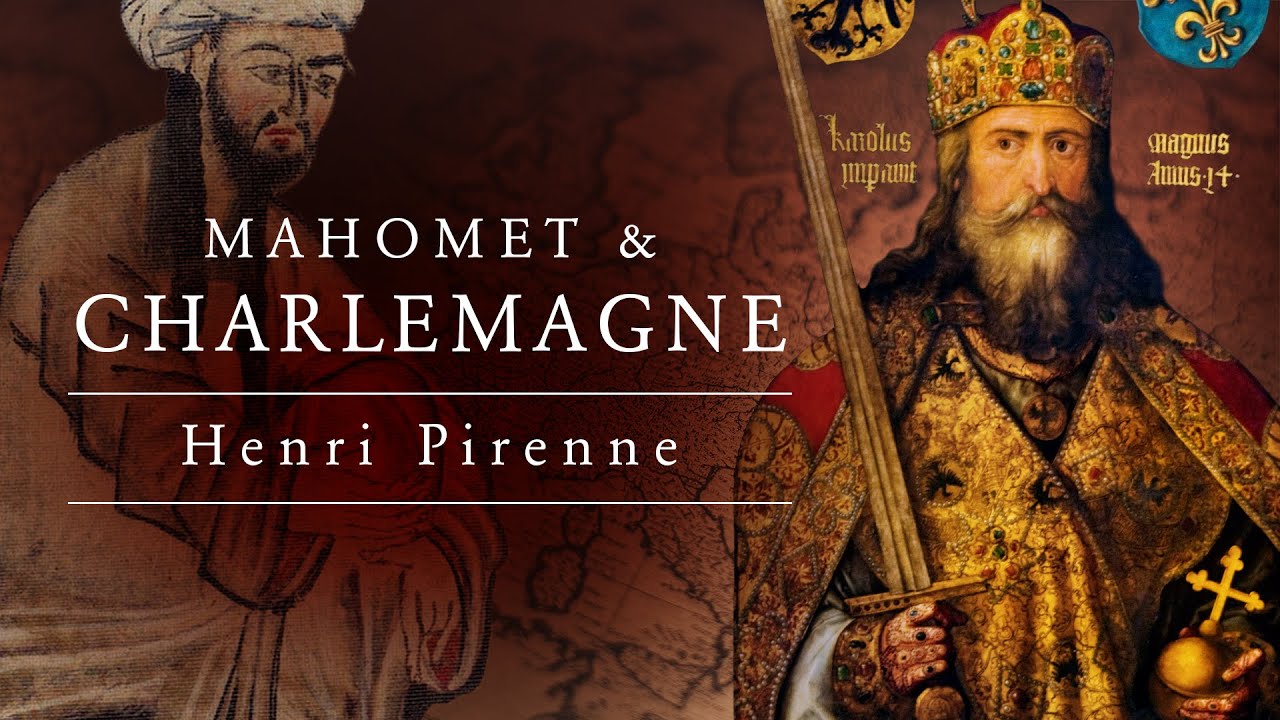 Civilisations islamique et occidentale, Mahomet et Charlemagne (Henri Pirenne)