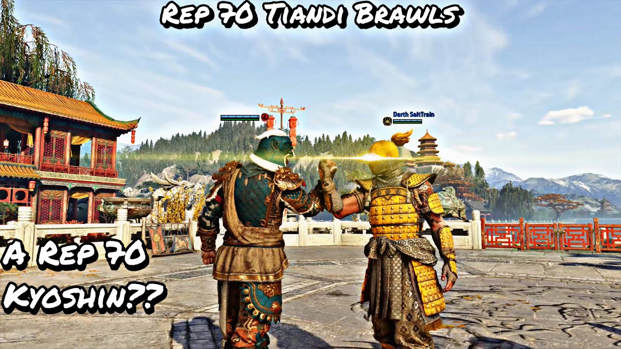 A Rep 70 Kyoshin?? (Rep 70 Tiandi Brawls) | For Honor
