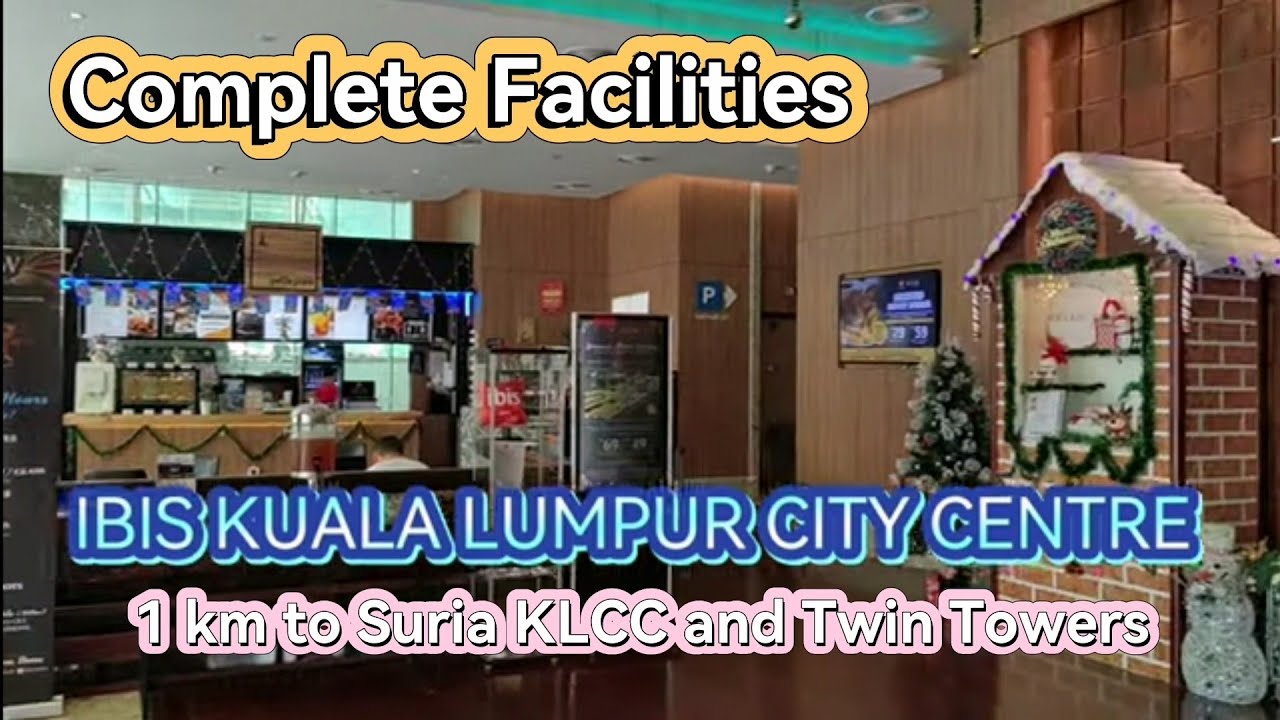 IBIS KUALA LUMPUR CITY CENTRE COMPLETE VIDEO