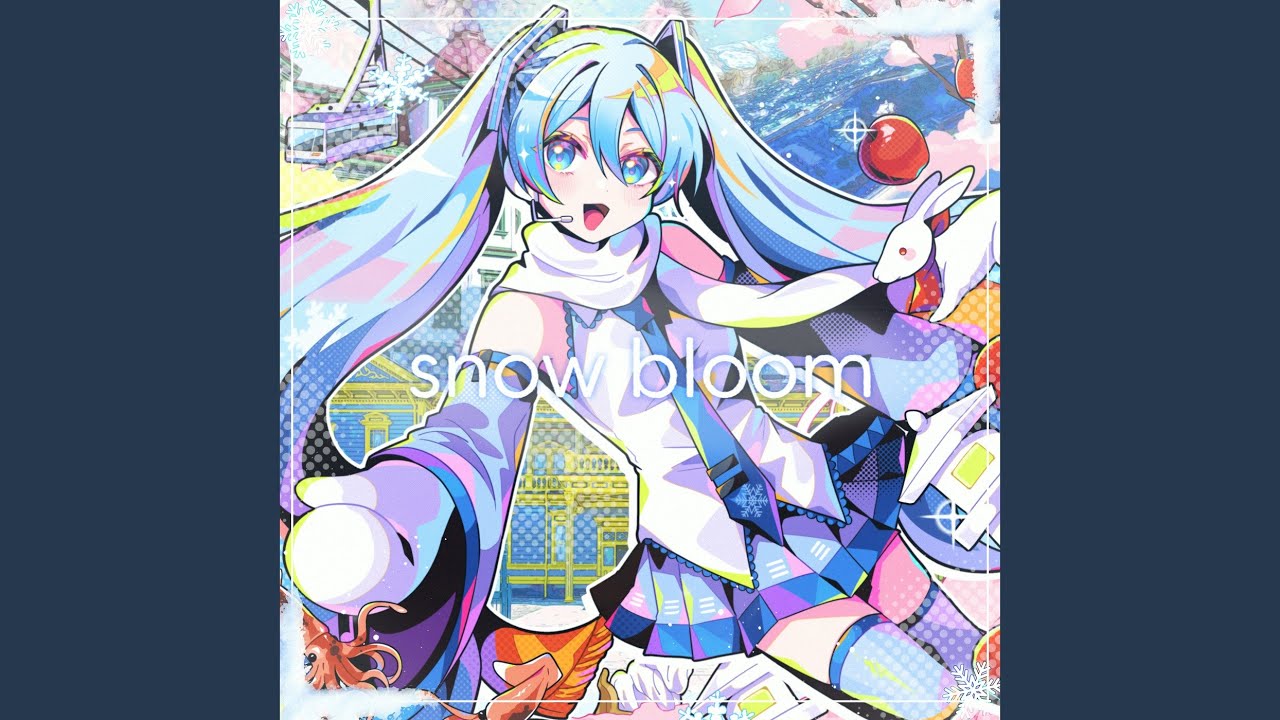 snow bloom (feat. 初音ミク)