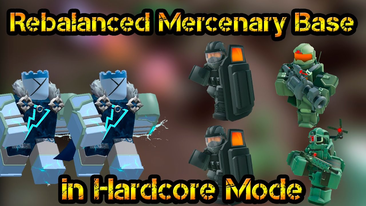 Only Rebalanced Mercenary Base and Support in Hardcore Roblox Tower Defense Simulator