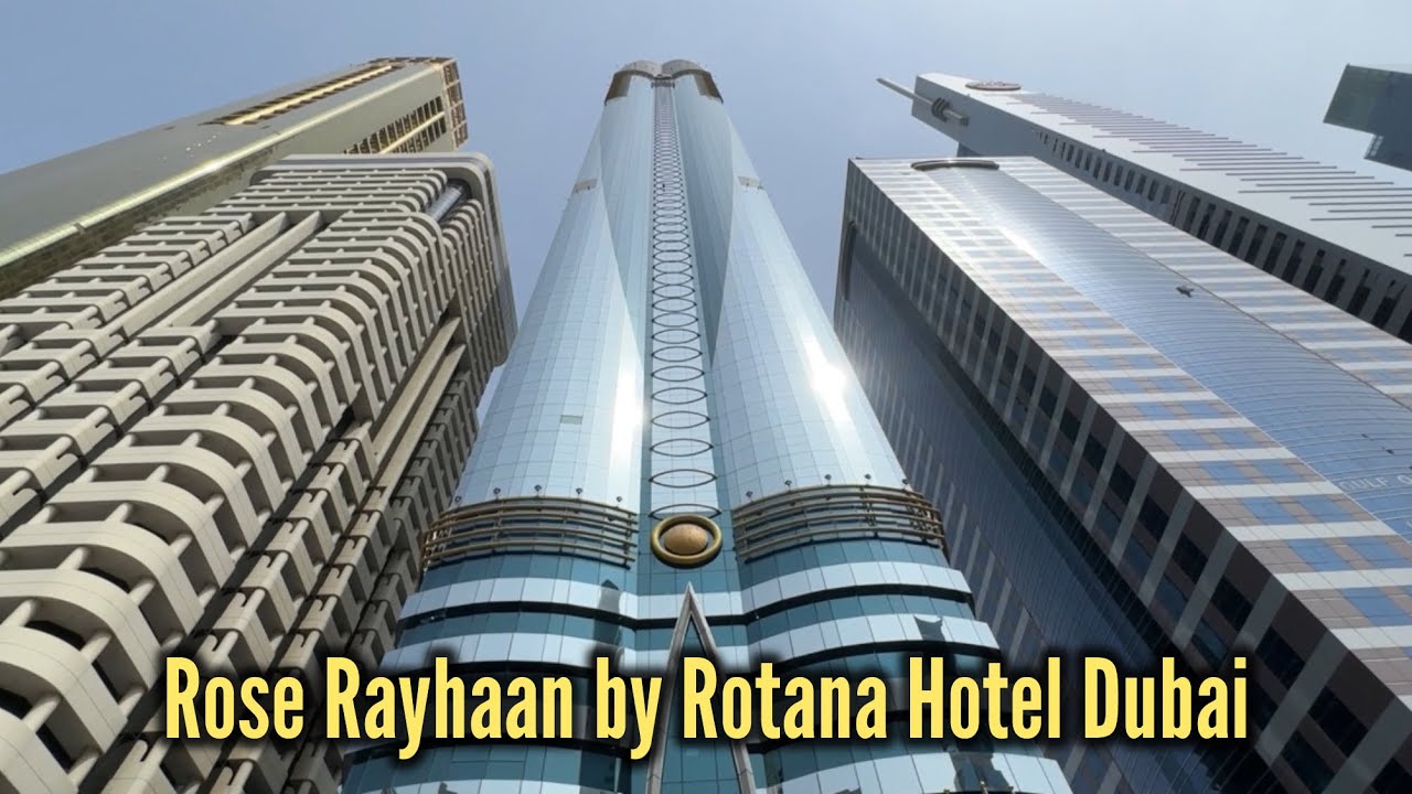 Rose Rayhaan by Rotana Hotel Dubai | রোটানা হোটেলের রোজ রায়হান দুবাই |