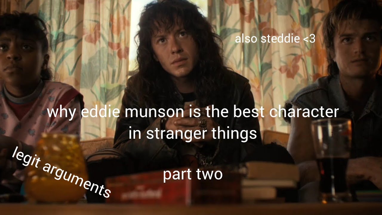 why eddie munson is the best character in stranger things (p.2)