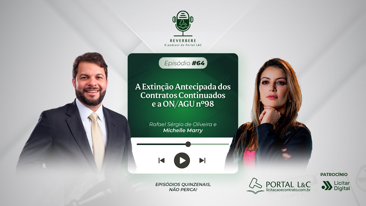 🎙REVERBERE#64 - A Extinção Antecipada dos Contratos Continuados e a ON/AGU nº 98