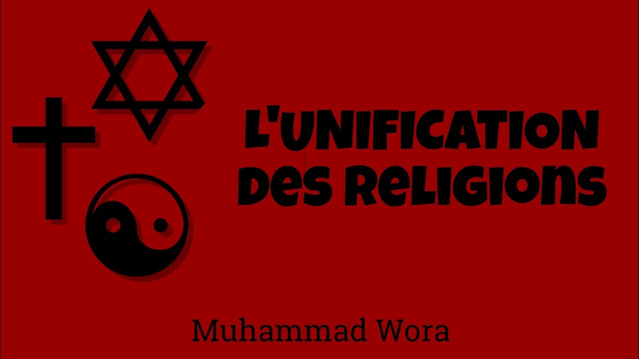 L'unification des religions est haram - Muhammad Wora