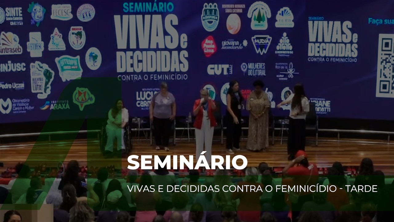 Seminário - Vivas e Decididas contra o Feminicídio - Tarde - 05/03/26