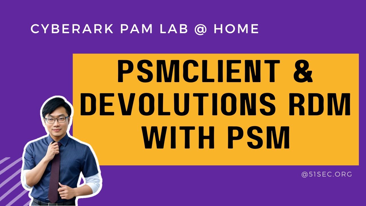 Using CyberArk PSMClient and Devolutions RDM to Connect Remote Server via PSM