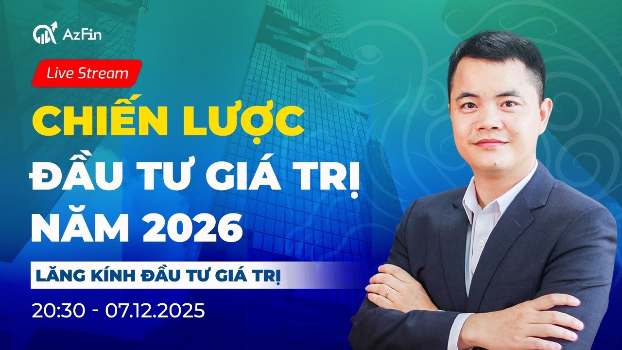 [LIVE] CHIẾN LƯỢC ĐẦU TƯ GI&Aacute; TRỊ 2026 | LĂNG K&Iacute;NH ĐẦU TƯ GI&Aacute; TRỊ