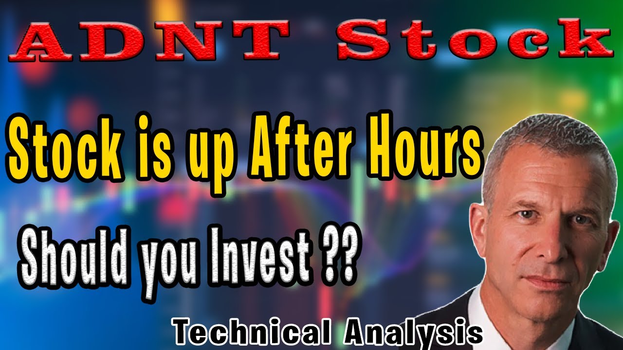 Adient PLC (ADNT) Stock is up after hours  , Should you invest ? Let's find out! s