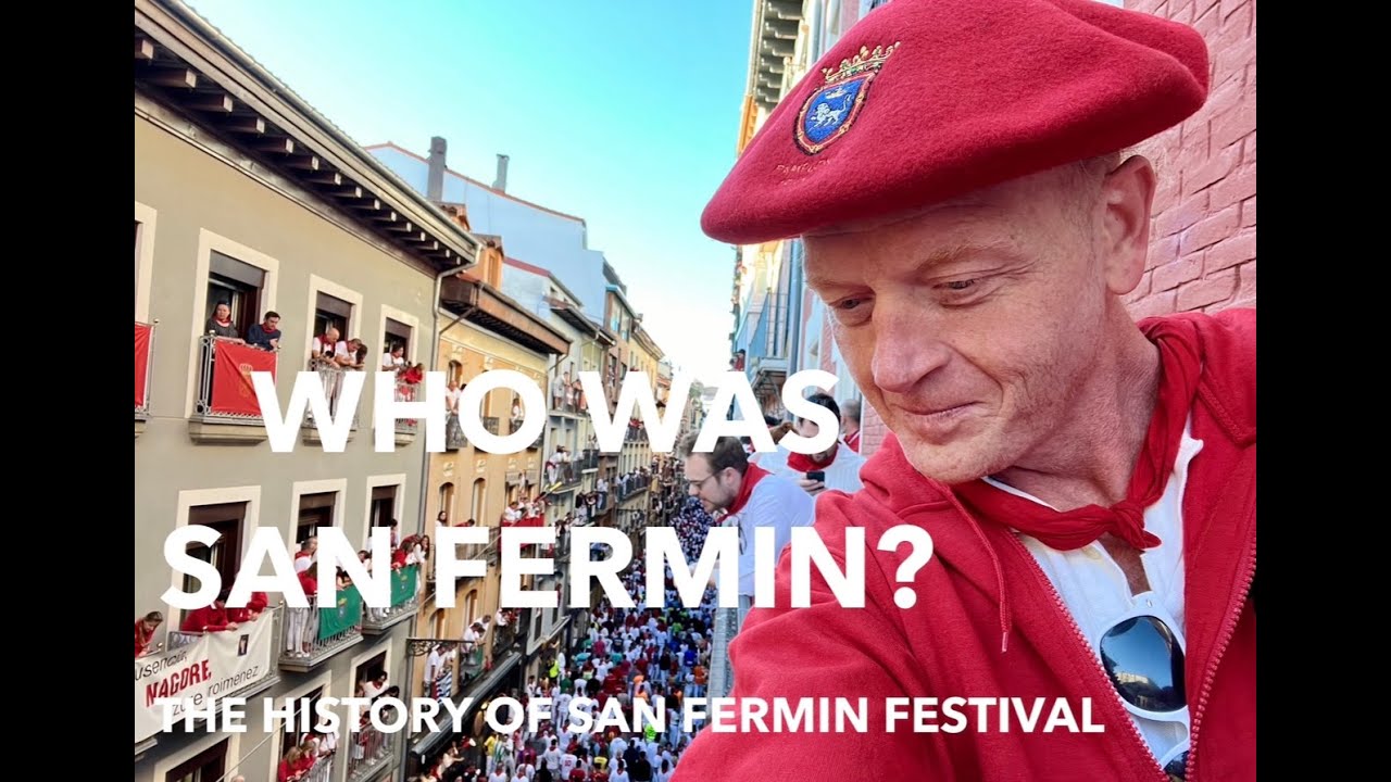 Who Was San Fermin?  The History of San Fermin Festival in Pamplona, Spain