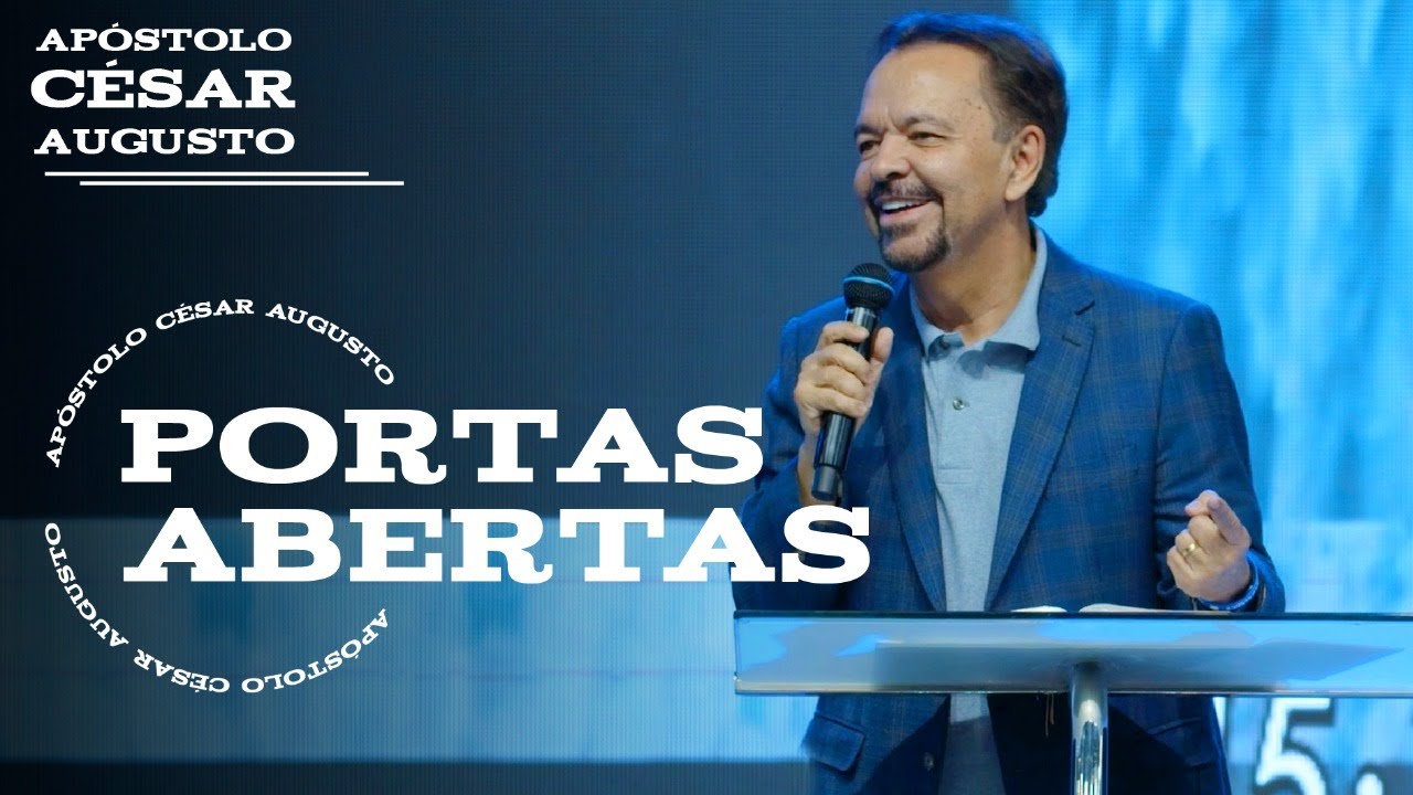 Portas Abertas - Palavra Apóstolo César Augusto