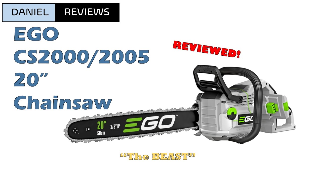 EGO CS2000 and CS2005 Chainsaw Review