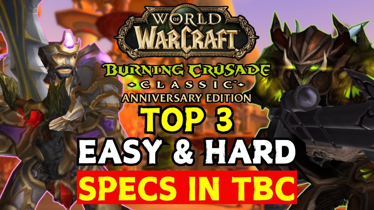 EASIEST & HARDEST Specs in TBC | WoW Classic Anniversary TBC