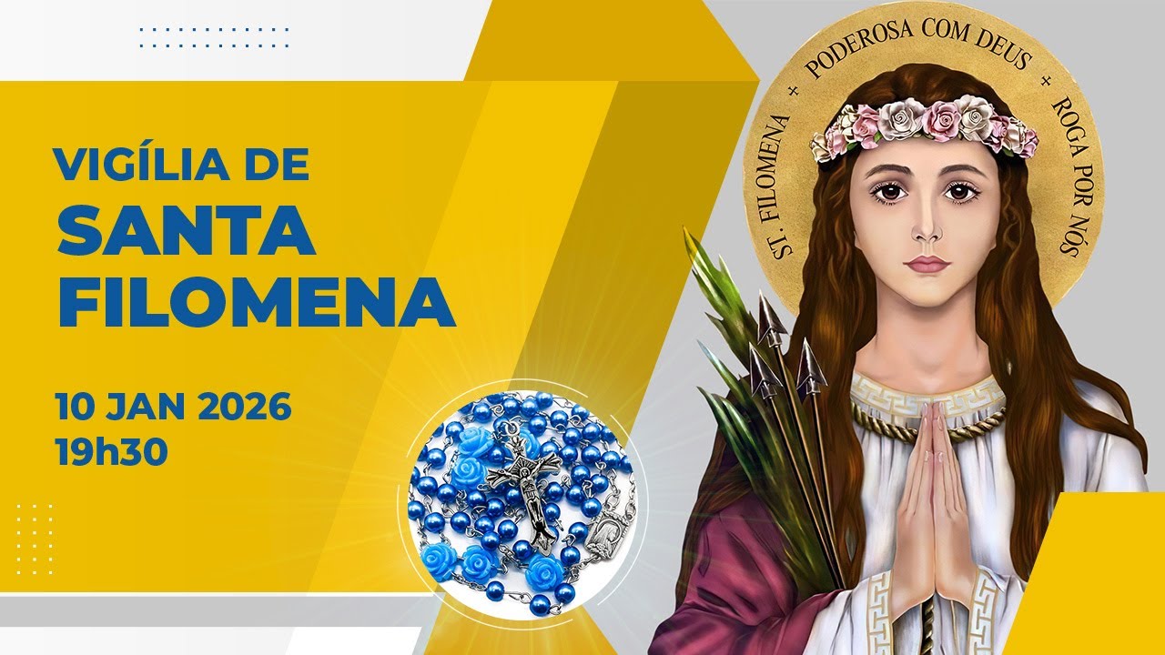 Vigilia de Santa Filomena  |  10 de Janeiro 2026  |  19h30