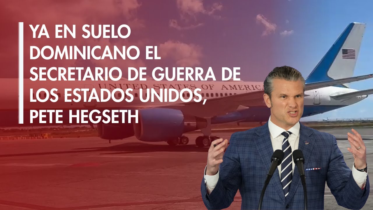 CDN en vivo | Llega al país el secretario de Guerra EEUU, Pete Hegseth
