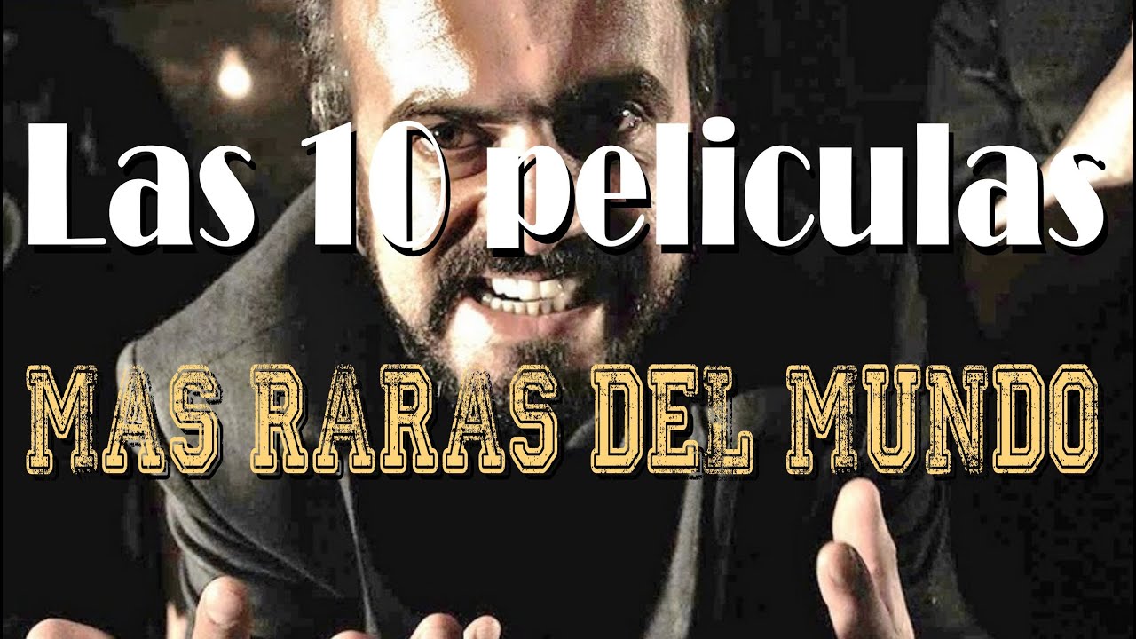 Las 10 PELÍCULAS MÁS RARAS DEL MUNDO