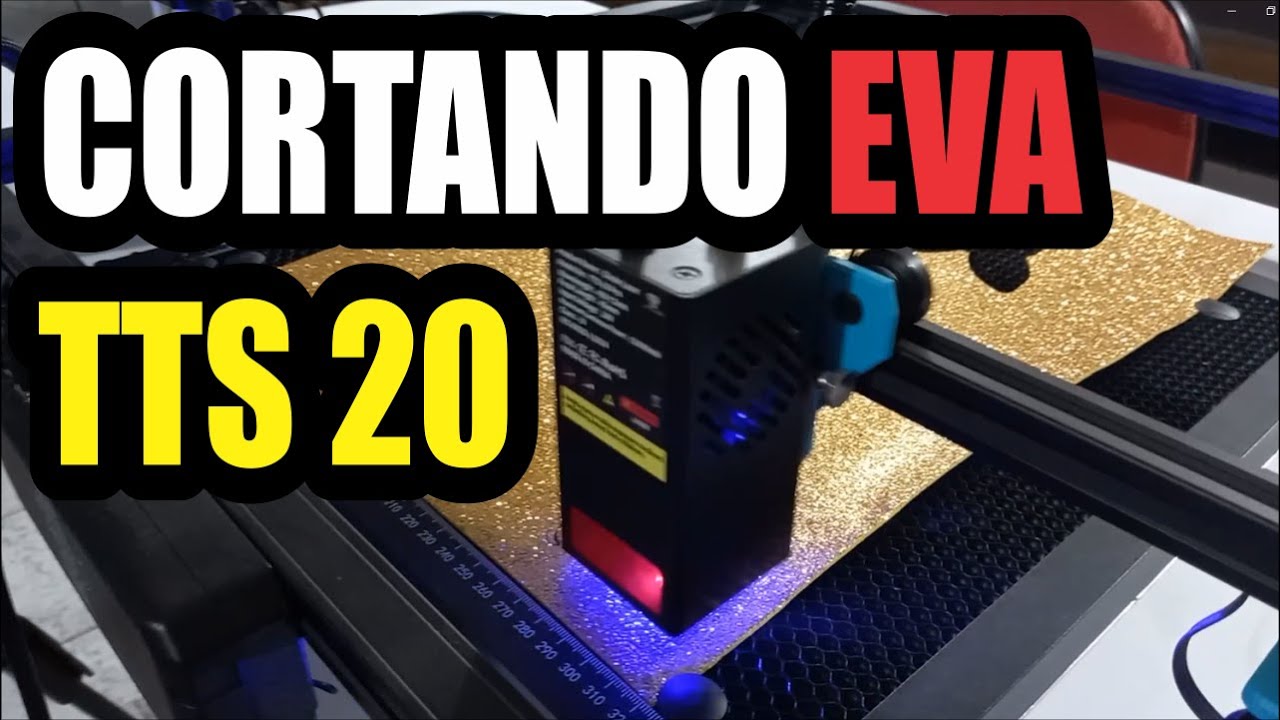 COMO CORTAR E.V.A COM GRAVADORA LASER TWOTREES PRO 20W