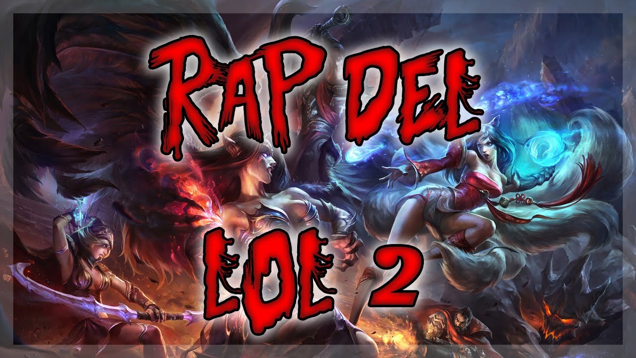 RAP DEL LOL 2 |||Sharkness y Manbru (Resubido)