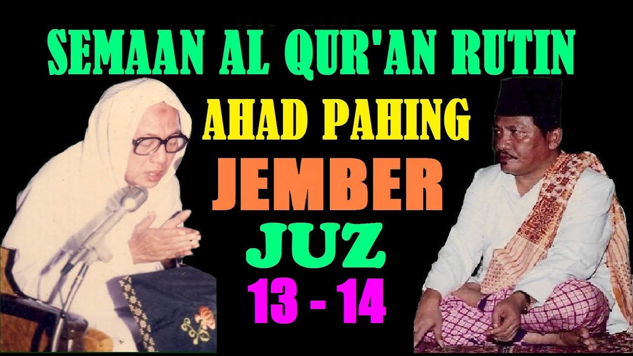 JUZ 13-14 ii SEMAAN RUTIN AHAD PAHING JEMBER ll Gus Tuki-Gus HS Tsauri