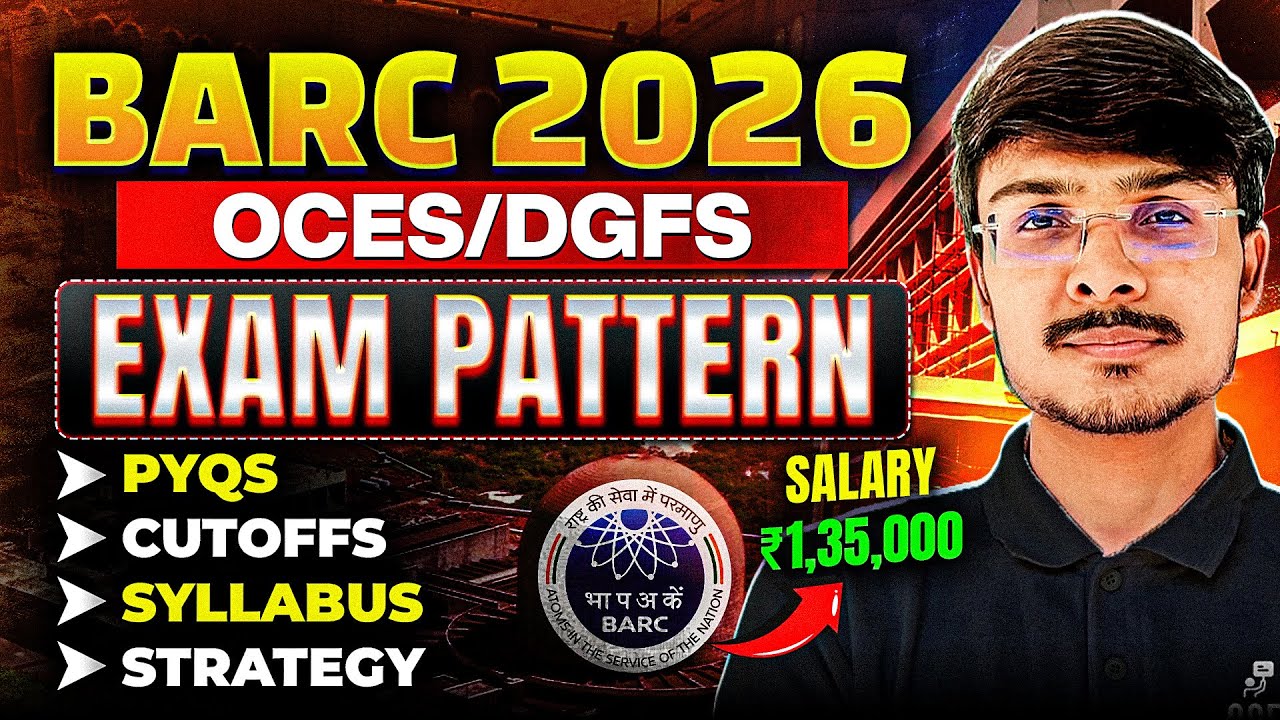 BARC OCES/DGFS Recruitment 2026 | Exam Pattern, PYQs, Cutoff & Strategy