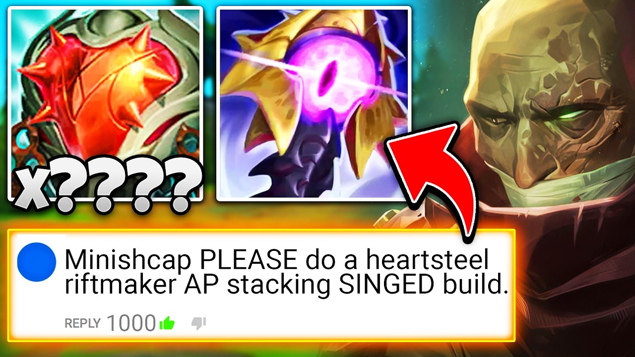 A Viewer BEGGED me to play this Heartsteel Singed build for months... so I finally did it