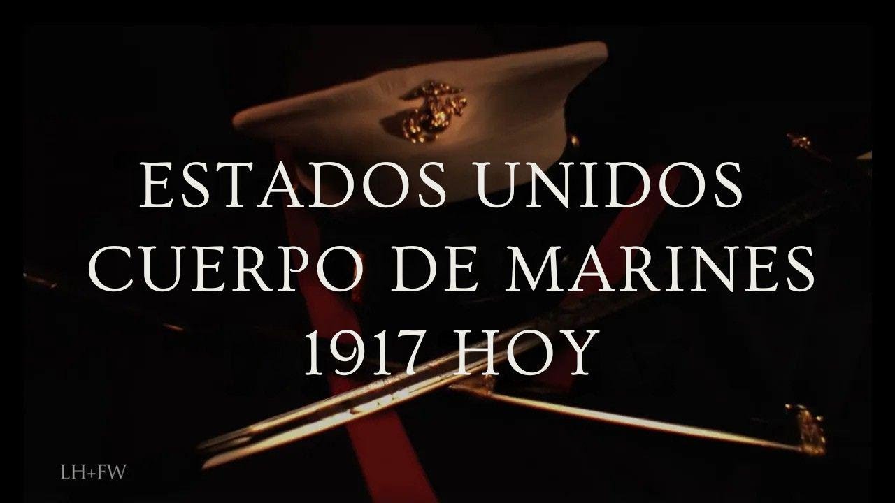 Cuerpo de Marines de EEUU: de 1917 a Hoy &iexcl;Una Historia de H&eacute;roes!