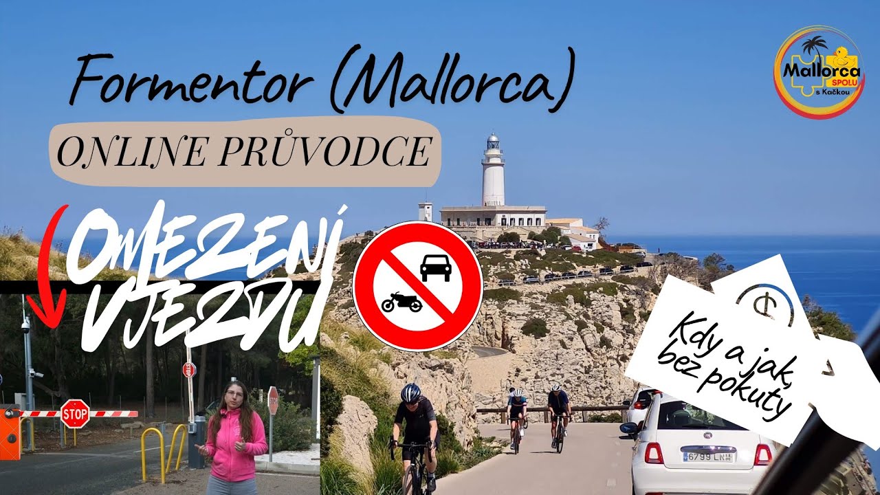Formentor (1.díl) JAK NA TO? OMEZENÍ VJEZDU 🚫 reportáž, návod, online průvodce